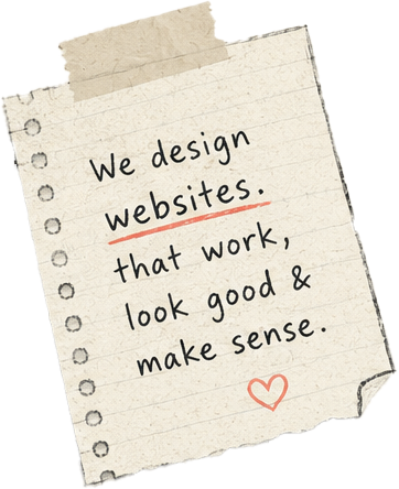 We design websites that work, look good and make sense.